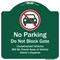 Signmission No Parking Do Not Block Gate Unauthorized Vehicle Towed Away At Vehicle Owner Expense, GW-1818-9953 A-DES-GW-1818-9953 - alternate 1